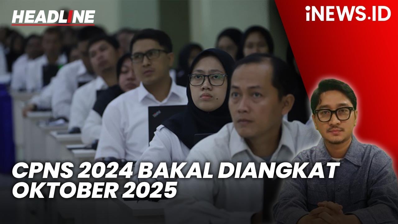 Headline iNEWS.ID: CPNS 2024 bakal Diangkat Oktober 2025, PPPK Maret 2026