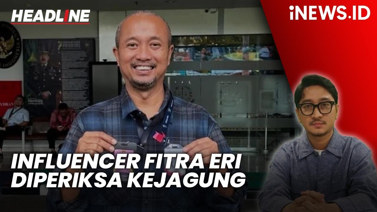 Headline iNEWS.ID: Kasus Korupsi Pertamina, Influencer Fitra Eri Diperiksa Kejagung