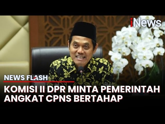 DPR Usulkan Pengangkatan CPNS dan PPPK Dilakukan Bertahap