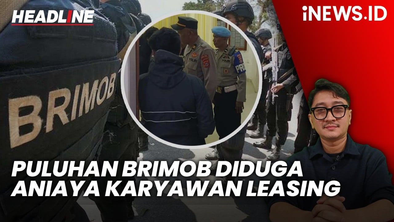 Headline iNEWS.ID: Puluhan Anggota Brimob Diduga Aniaya Karyawan Leasing di Kendari, Polda Sultra Turun Tangan