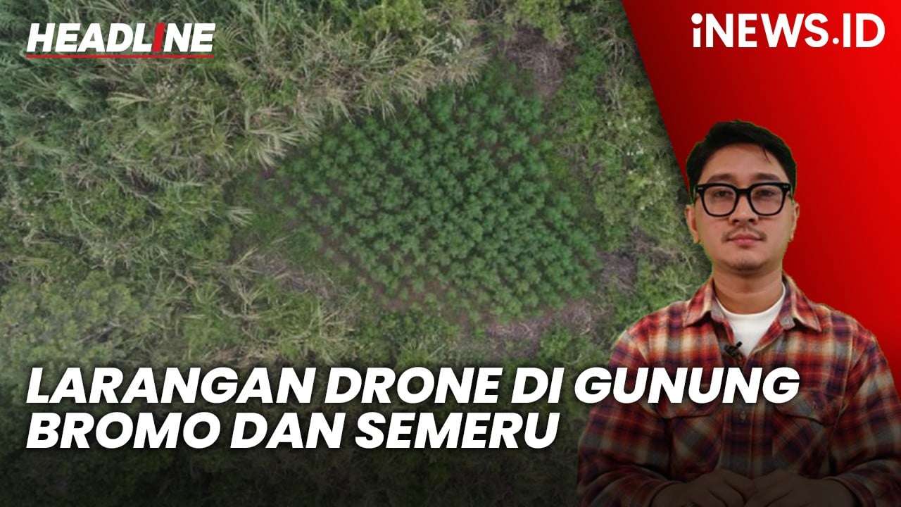 Headline iNEWS.ID: Viral Larangan Drone di Gunung Bromo dan Semeru Dikaitkan dengan Temuan Ladang Ganja