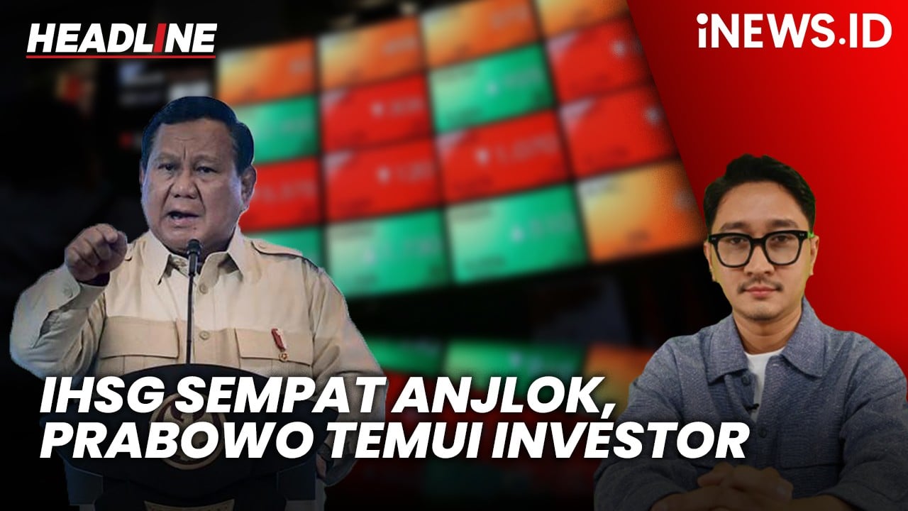 Headline iNEWS.ID: IHSG Sempat Anjlok, Prabowo bakal Bertemu Para Investor