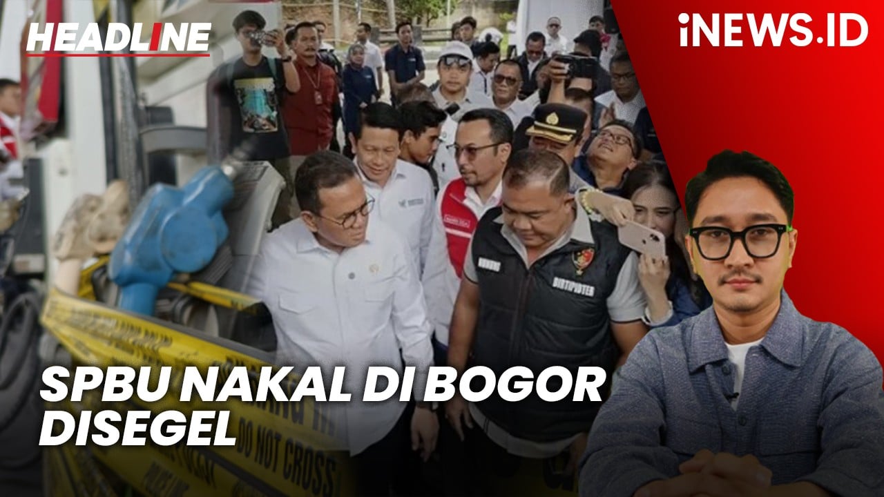 Headline iNEWS.ID: Kemendag dan Bareskrim Segel SPBU Nakal di Bogor, Rugikan Konsumen hingga Rp3,4 Miliar