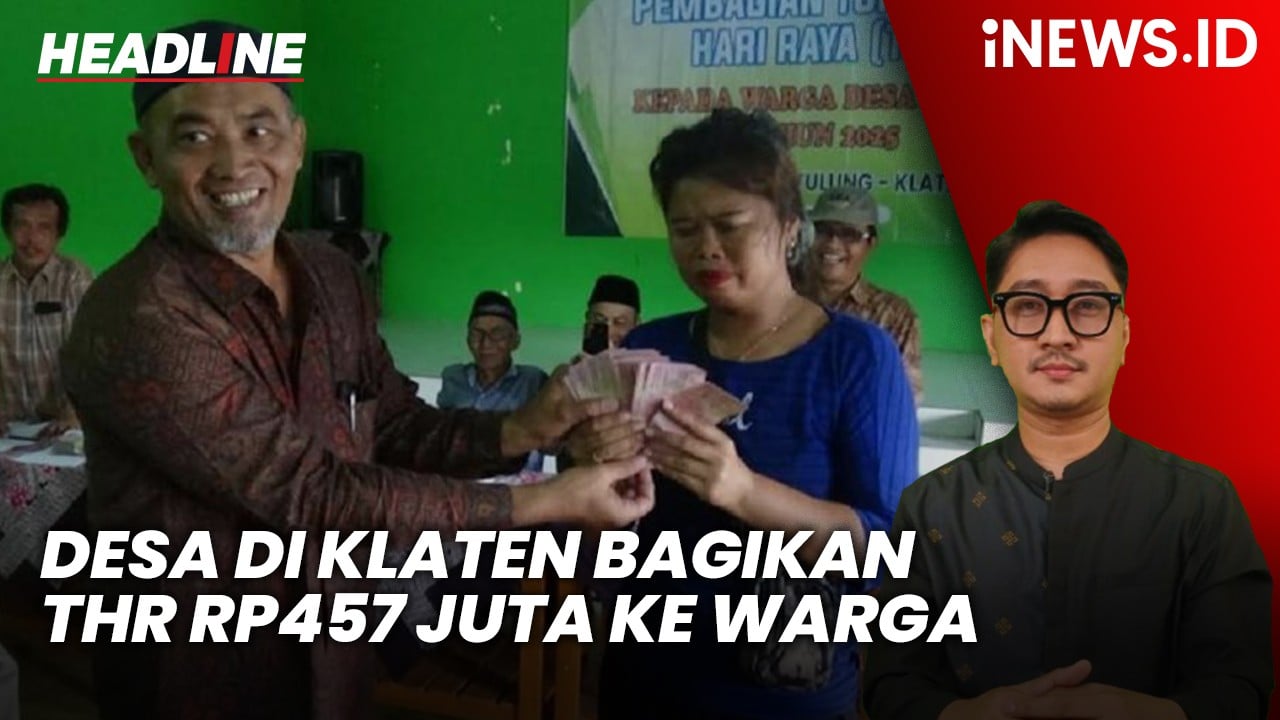 Headline iNEWS.ID: Desa di Klaten Bagikan THR Rp457 Juta untuk Seluruh Warga Mulai dari Balita hingga Lansia