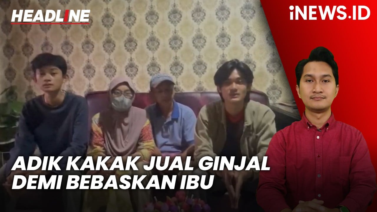 Headline iNEWS.ID: Kisah Pilu Adik Kakak Rela Jual Ginjal demi Bebaskan Sang Ibu dari Tahanan di Tangsel