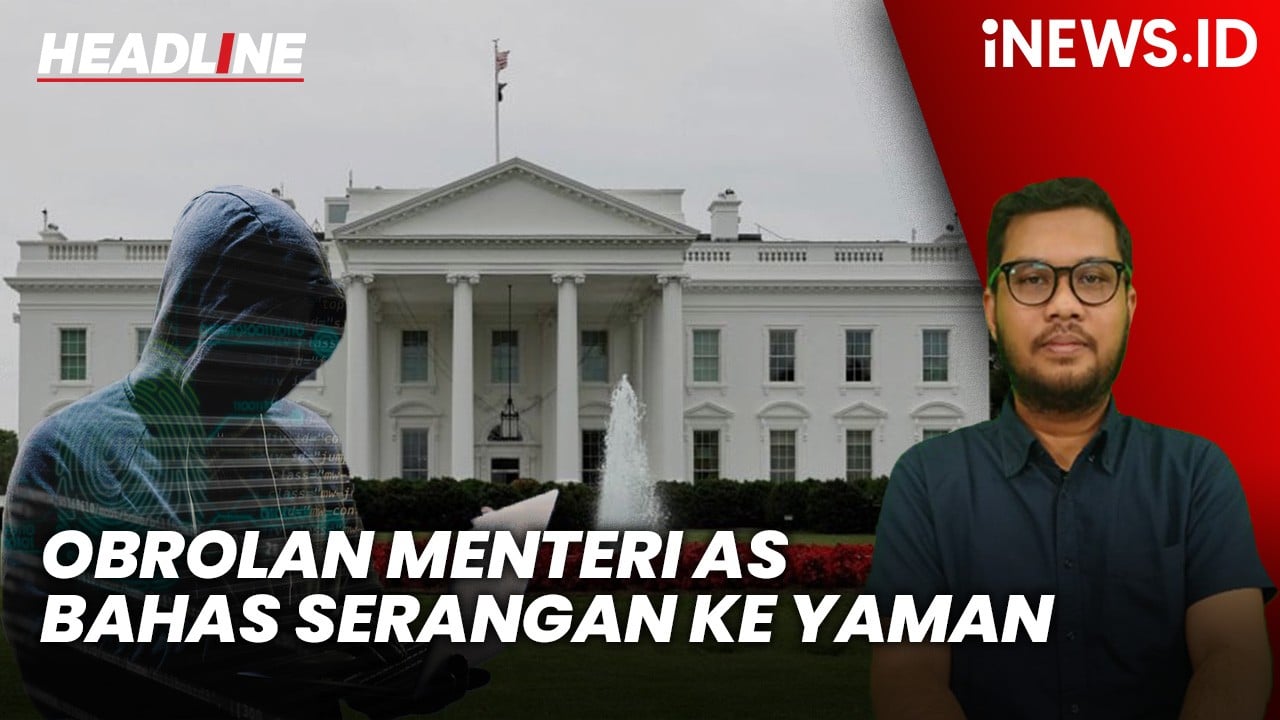 Headline iNEWS.ID: Geger! Jurnalis Tak Sengaja Dimasukkan Grup Obrolan Para Menteri AS Bahas Serangan ke Yaman