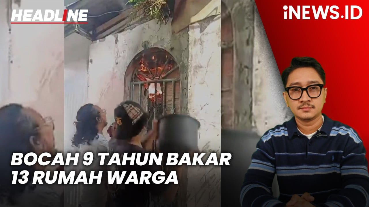 Headline iNEWS.ID: Bocah 9 Tahun Bakar 13 Rumah Warga di Sukabumi karena Terinspirasi Game Online