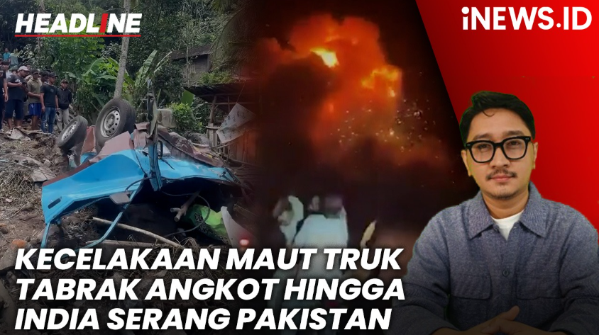 HEADLINE iNews.id: Kecelakaan Maut Truk Pasir Tabrak Angkot hingga India Serang Pakistan