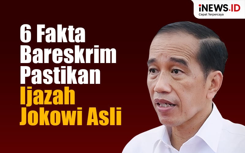 Infografis 6 Fakta Bareskrim Pastikan Ijazah Jokowi Asli