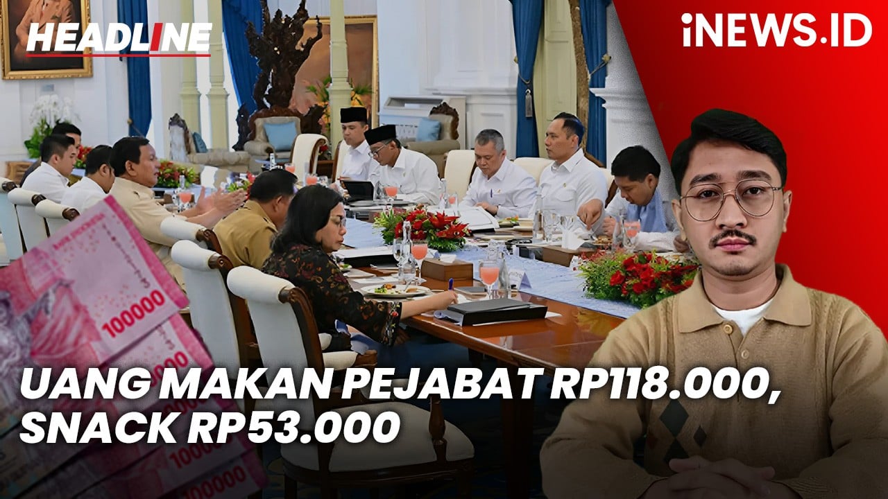 Headline iNEWS.ID: Jatah Makan Pejabat Ditetapkan Rp118.000, Snack Rp53.000