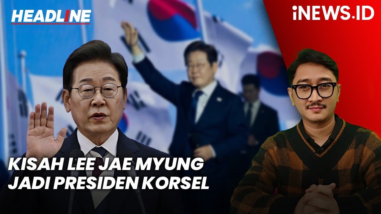 Headline iNEWS.ID: Kisah Dramatis Lee Jae Myung, dari Buruh Cilik Jadi Presiden Korsel