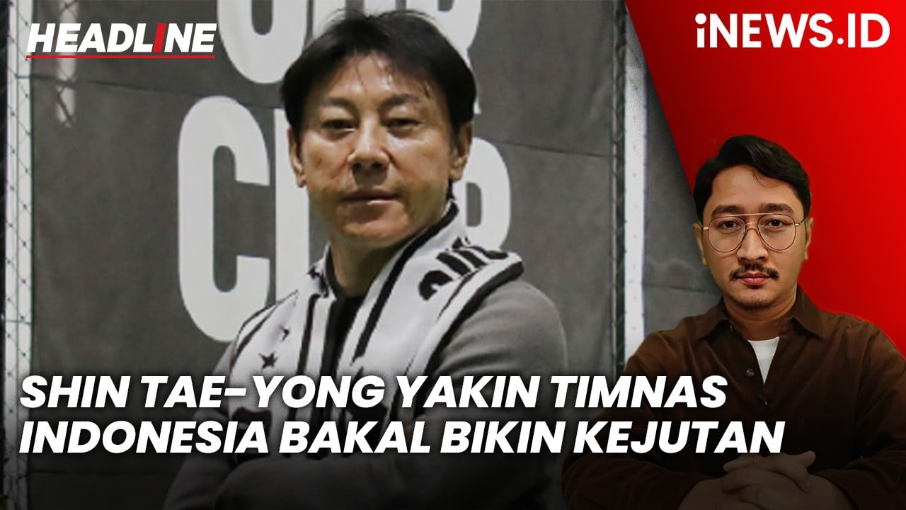 Headline iNEWS.ID: Shin Tae-yong Yakin Timnas Indonesia Siap Bikin Kejutan di Putaran 4