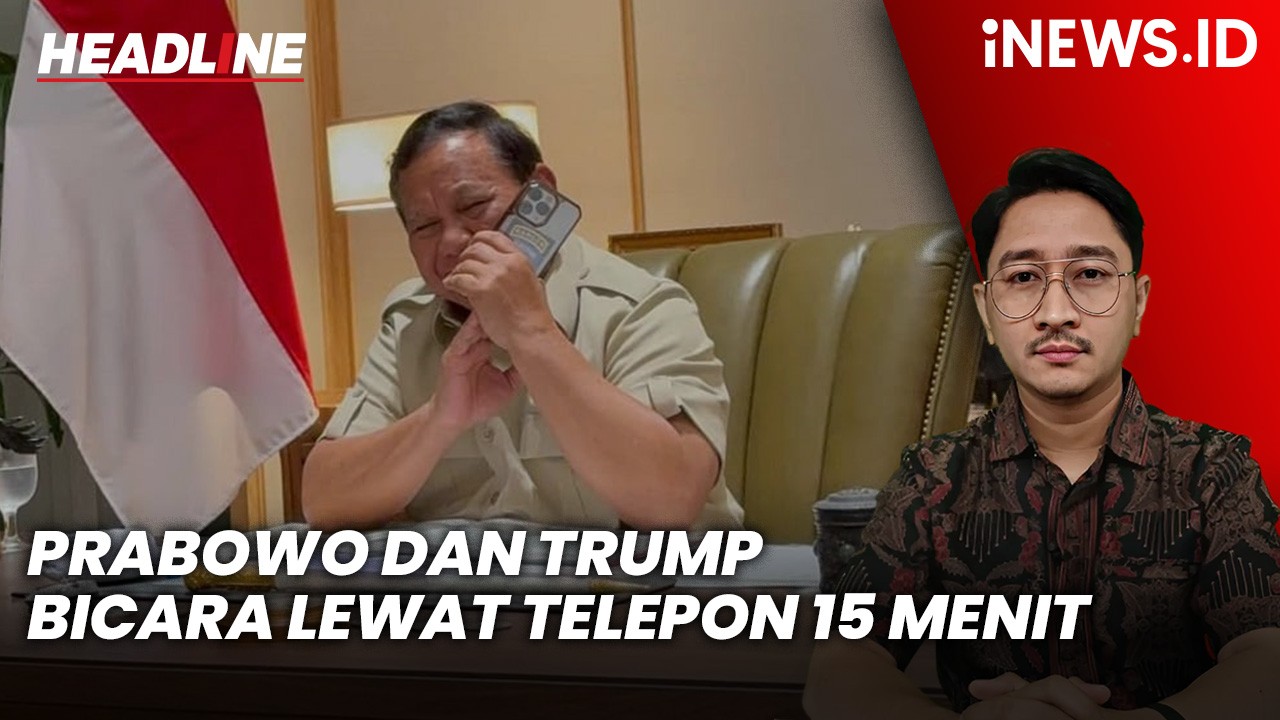 Headline iNEWS.ID: Prabowo dan Trump Bicara lewat Telepon 15 Menit, Ini yang Dibahas