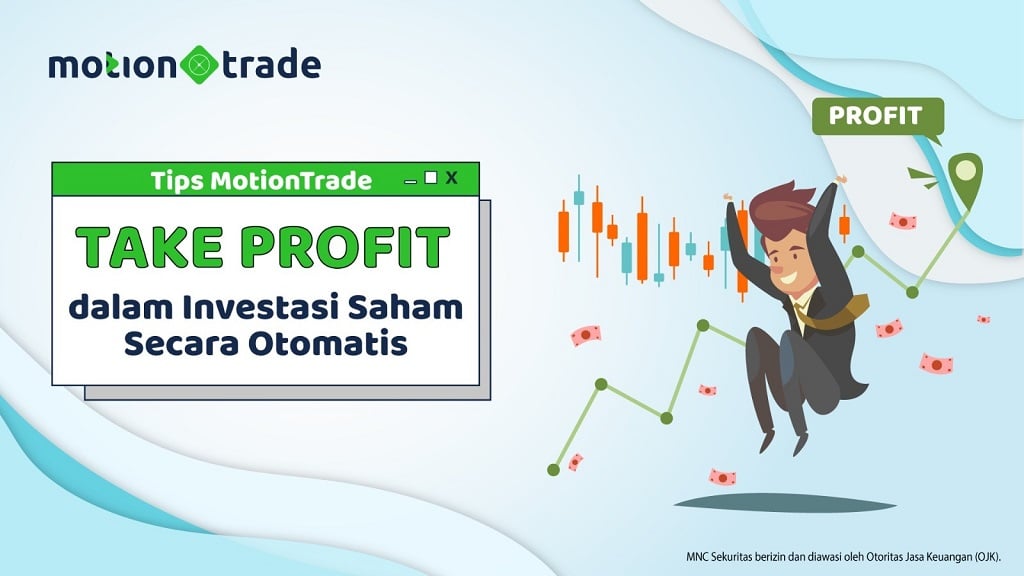 Tips MotionTrade: Take Profit dalam Investasi Saham secara Otomatis