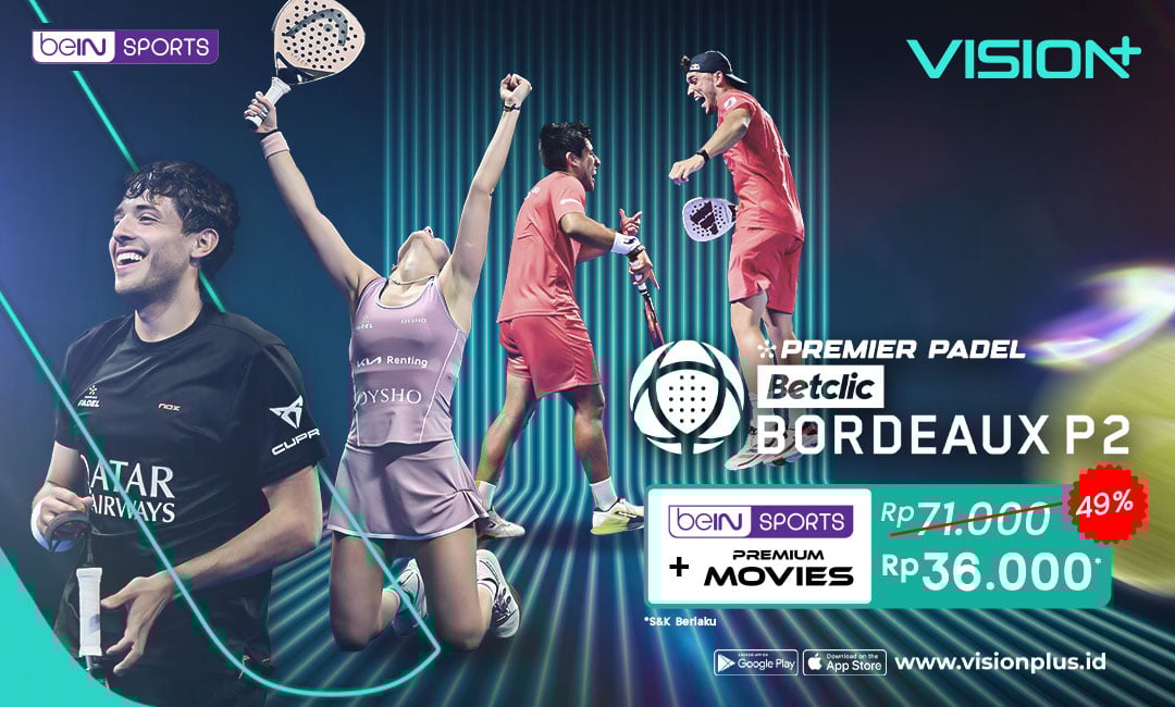 Aksi Seru Premiere Padel 2025 di Bordeaux: Live Streaming Eksklusif di VISION+