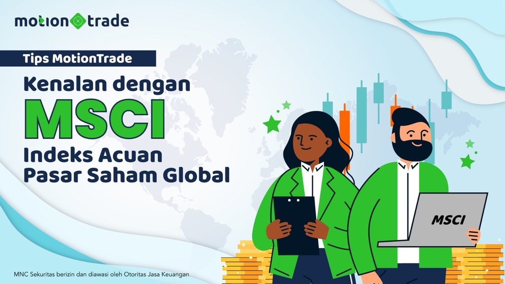 Kenali MSCI, Indeks Acuan Pasar Saham Global dalam Dunia Investasi