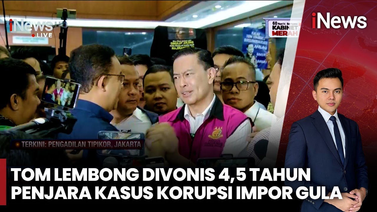 Tom Lembong Divonis 4,5 Tahun Penjara dan Denda Rp750 Juta