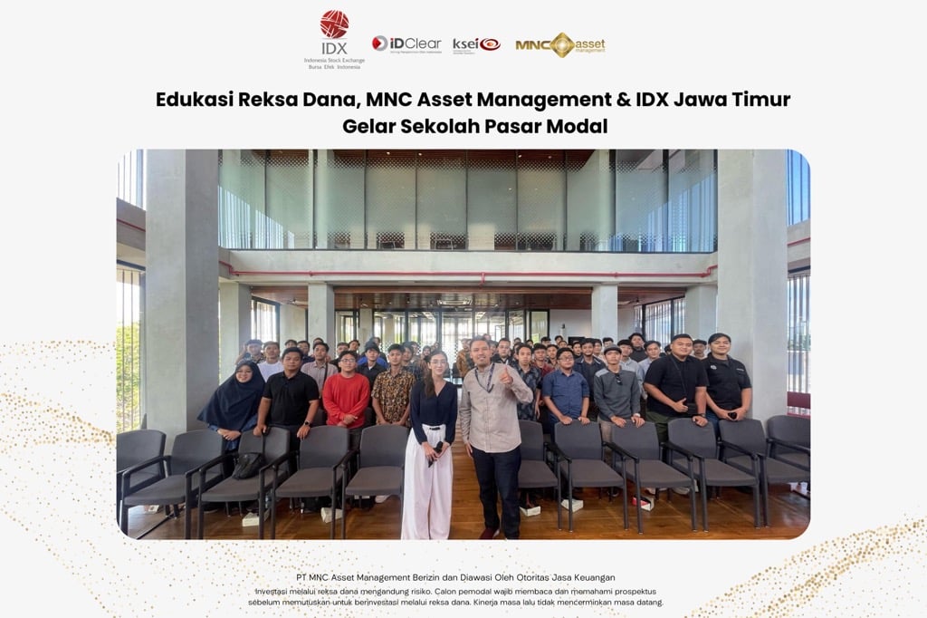 Edukasi Reksa Dana, MNC Asset Management dan IDX Jatim Gelar Sekolah Pasar Modal