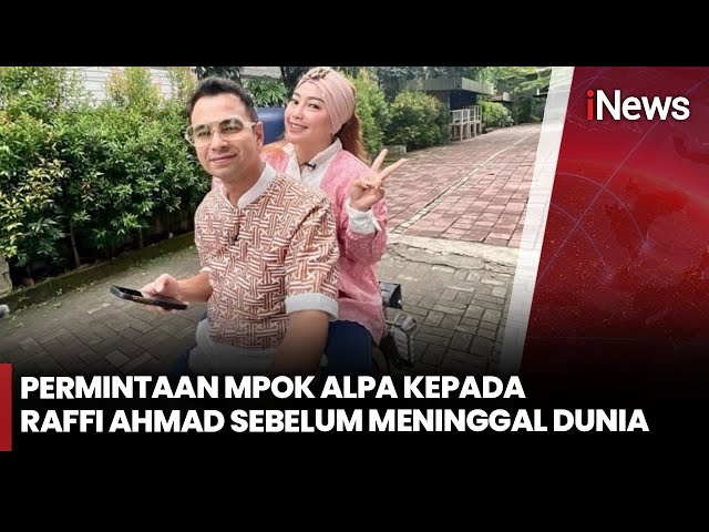 Bikin Mewek,  Raffi Ahmad Ungkap Fakta Pilu di Balik Perjuangan Mpok Alpa