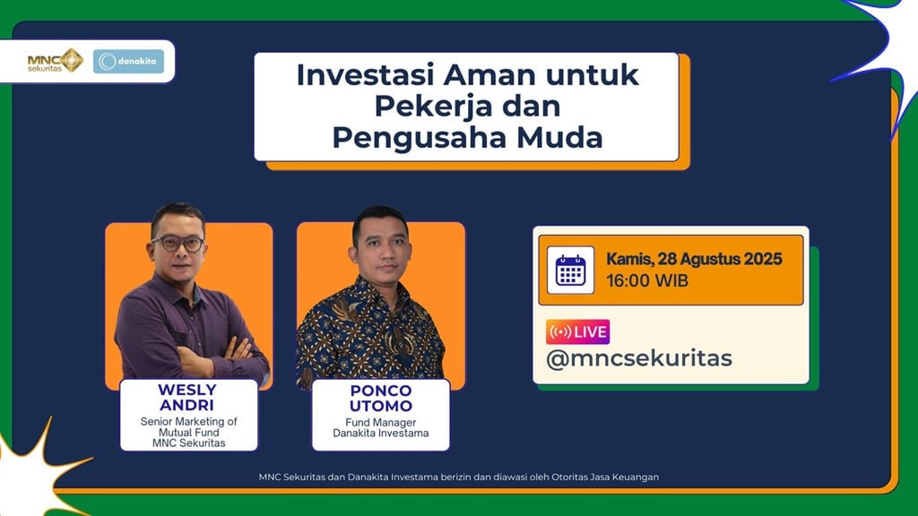 Saksikan IG Live MNC Sekuritas x Danakita Investama: Investasi Aman untuk Pekerja dan Pengusaha Muda