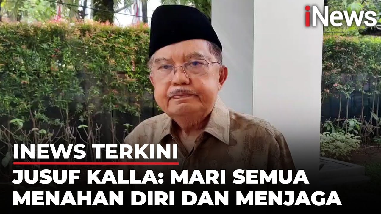 Jusuf Kalla Minta Semua Orang Menahan Diri hingga Sentil Pemerintah