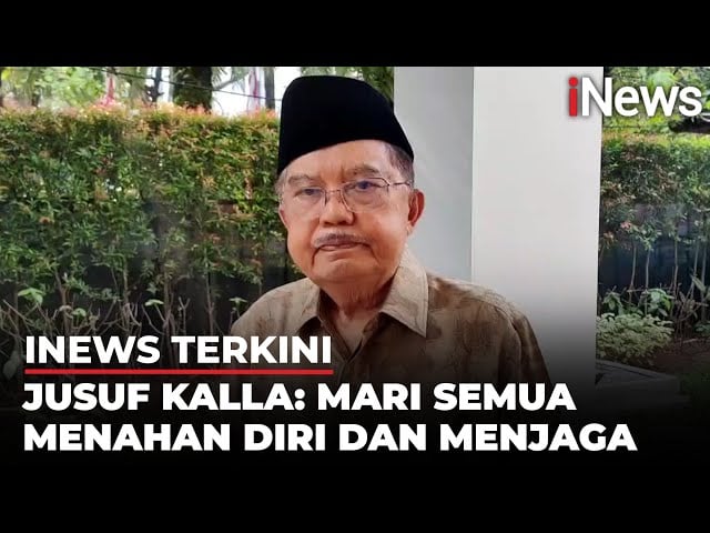 Jusuf Kalla Ajak Semua Pihak Jaga Stabilitas, Kehidupan Ekonomi Bisa Terganggu Jika Ricuh Berlanjut