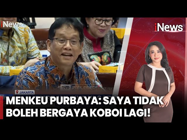 Purbaya Yudhi Sadewa Kapok! Gaya Komunikasi Koboi Kini Ditanggalkan