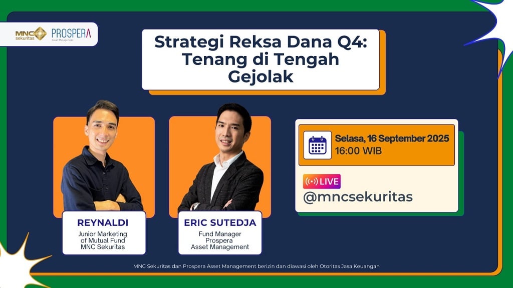 Saksikan IG Live MNC Sekuritas x Prospera Asset Management: Strategi Reksa Dana Q4, Tenang di Tengah Gejolak