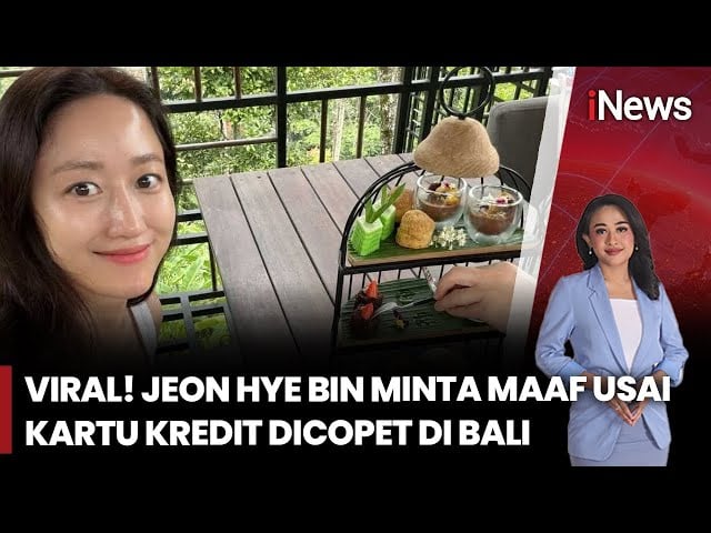 Liburan di Bali Berujung Petaka, Jeon Hye Bin Kehilangan Kartu Kredit dan Rugi Rp177 Juta