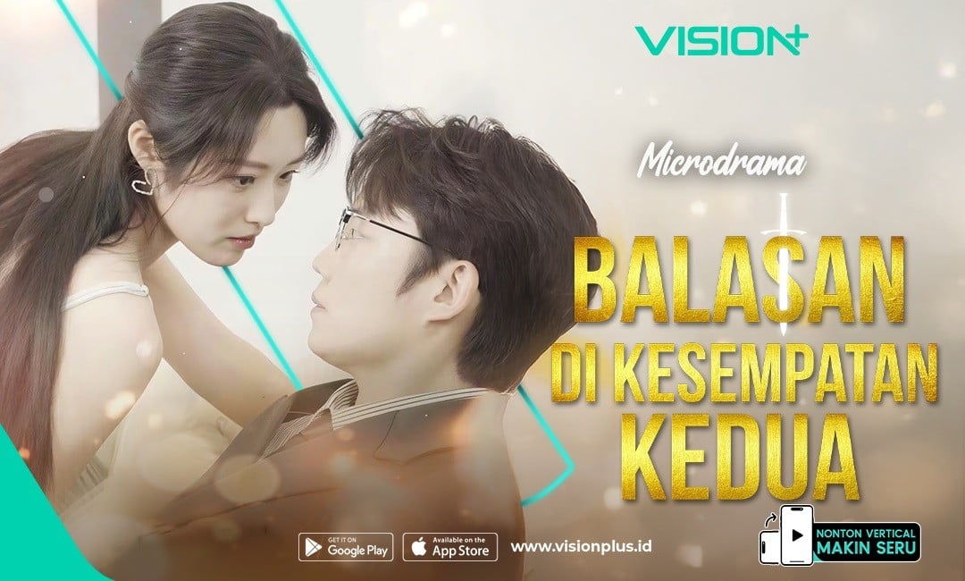 Microdrama Balasan di Kesempatan Kedua Tayang di VISION+, Kisah Pengkhianatan dan Balas Dendam 