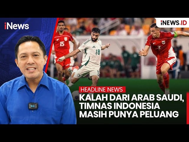 Timnas Indonesia Kalah 2-3 dari Arab Saudi, Peluang Lolos Masih Terbuka