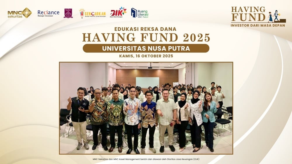 MNC Sekuritas dan Reliance Manajer Investasi Gelar Having Fund 2025 untuk Edukasi Universitas Nusa Putra