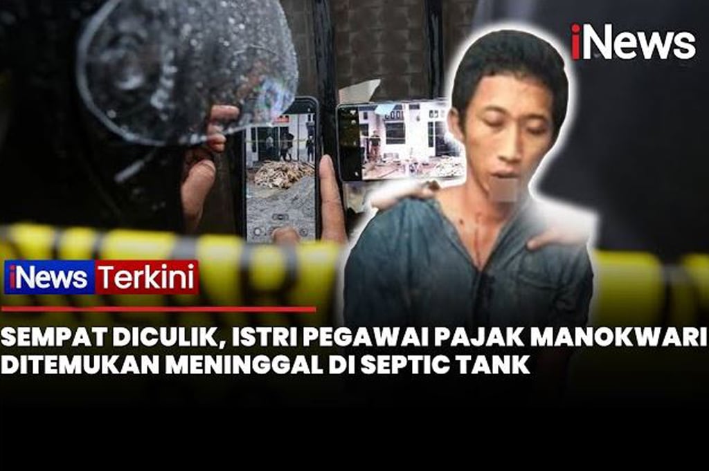 Istri Pegawai Pajak di Manokwari Tewas Dimutilasi dalam Septic Tank, Pelaku Ditangkap