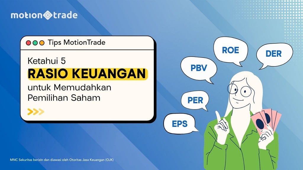 Tips MotionTrade: Ketahui 5 Rasio Keuangan untuk Mudahkan Pemilihan Saham