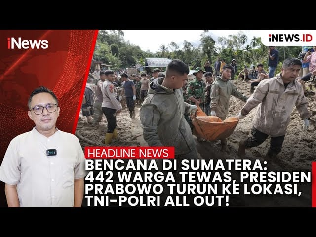 Bencana di Sumatera: 442 Warga Tewas, Prabowo Turun ke Lokasi, TNI-Polri All Out 