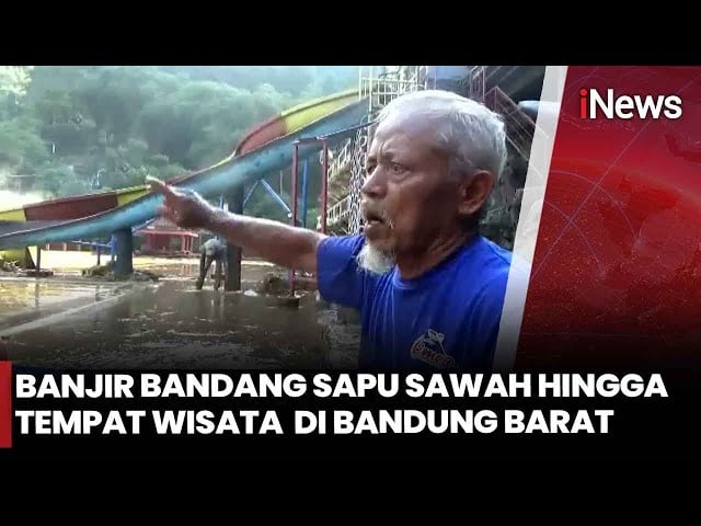 Dahsyat! Banjir Bandang Hancurkan Sawah hingga Tempat Wisata di Bandung Barat