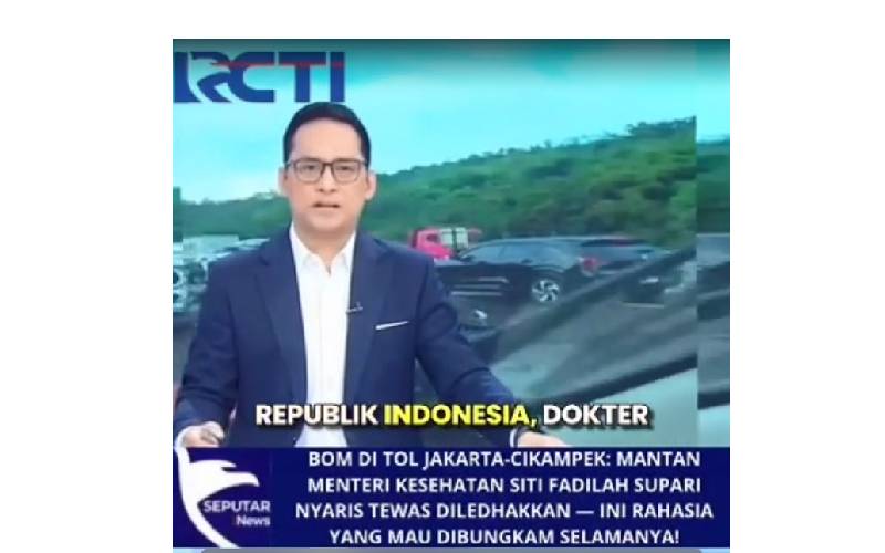 HOAKS! Video Eks Menkes Siti Fadilah Supari Nyaris Tewas Terkena Ledakan di Tol Japek adalah Berita Bohong