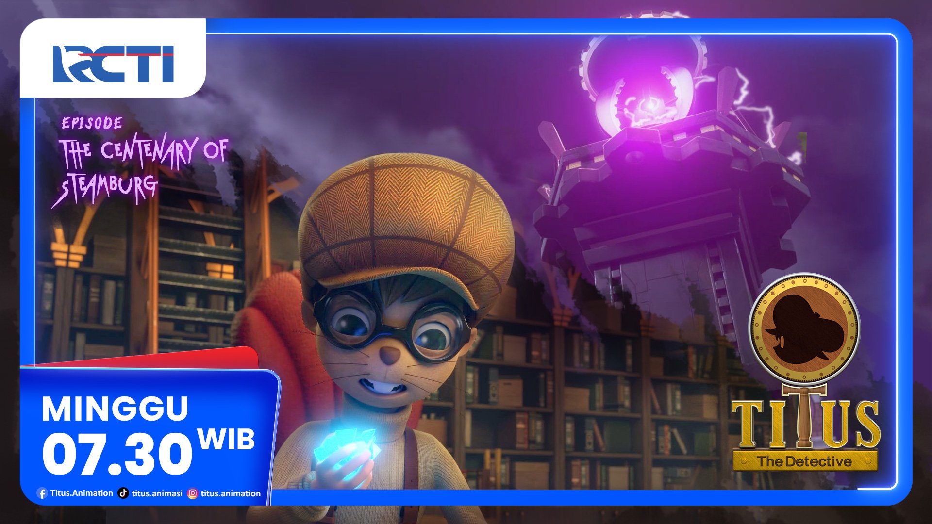 Titus The Detective Episode Baru: The Centenary of Steamburg Tayang Minggu 28 Desember 2025 di RCTI