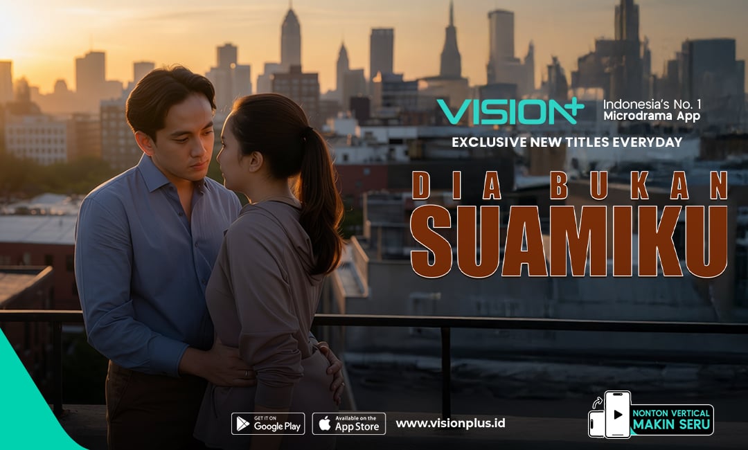 Terjebak Pernikahan Toxic, Simak Sinopsis Microdrama VISION+ Dia Bukan Suamiku