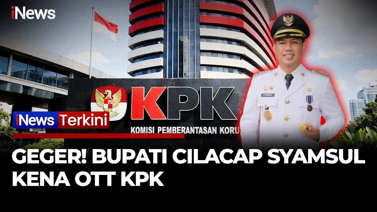 KPK Tangkap Bupati Cilacap Syamsul Aulia Rachman Bersama 26 Orang Terkait Suap Proyek