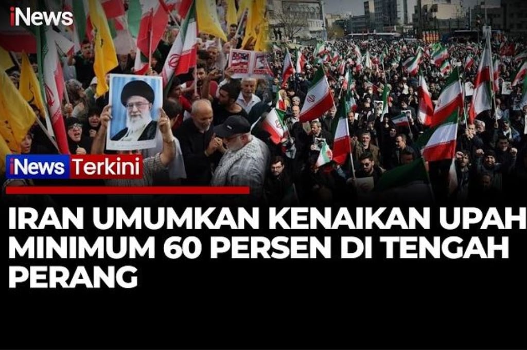 Iran Naikkan Upah Minimum 60 Persen di Tengah Perang dengan AS dan Israel