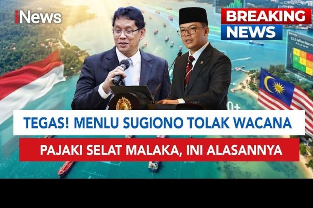 Menlu Sugiono Tolak Wacana Purbaya Pajaki Selat Malaka: Tak Sesuai Hukum Internasional