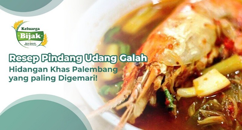 Resep Pindang Udang Galah, Hidangan Khas Palembang yang Paling Digemari!
