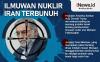 Ilmuwan Nuklir Iran Mohsen Fakhrizadeh Dibunuh