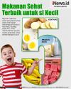 Infografis Makanan Sehat untuk Tumbuh Kembang Si Kecil