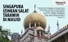  Ramadan Tahun Ini, Singapura Bolehkan Salat Tarawih di Masjid 