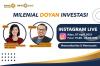 Simak Tips Investasi untuk Milenial dari MNC Sekuritas x MNC Asset, Malam Ini di Instagram Live!