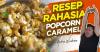 Cara Membuat Popcorn Caramel ala MasterChef Indonesia Audrey Wicaksana