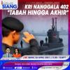 KRI Nanggala 402 "Tabah Hingga Akhir" Selengkapnya di iNews Siang Senin Pukul 11.00 WIB