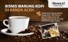 Infografis Bisnis Warung Kopi di Banda Aceh